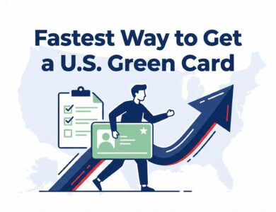 What Is the Fastest Way to Get a U.S. Green Card? (Complete 2026 Guide)