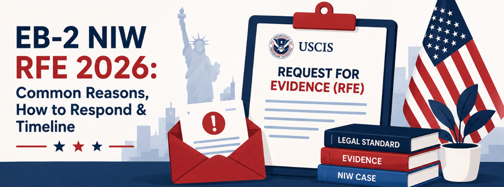 EB-2 NIW RFE 2026: Common Reasons, How to Respond & Timeline